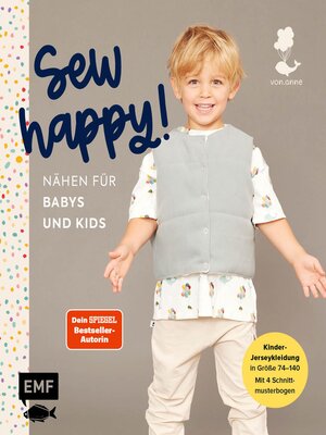 cover image of Sew happy! – Nähen für Babys und Kids mit @von.anne